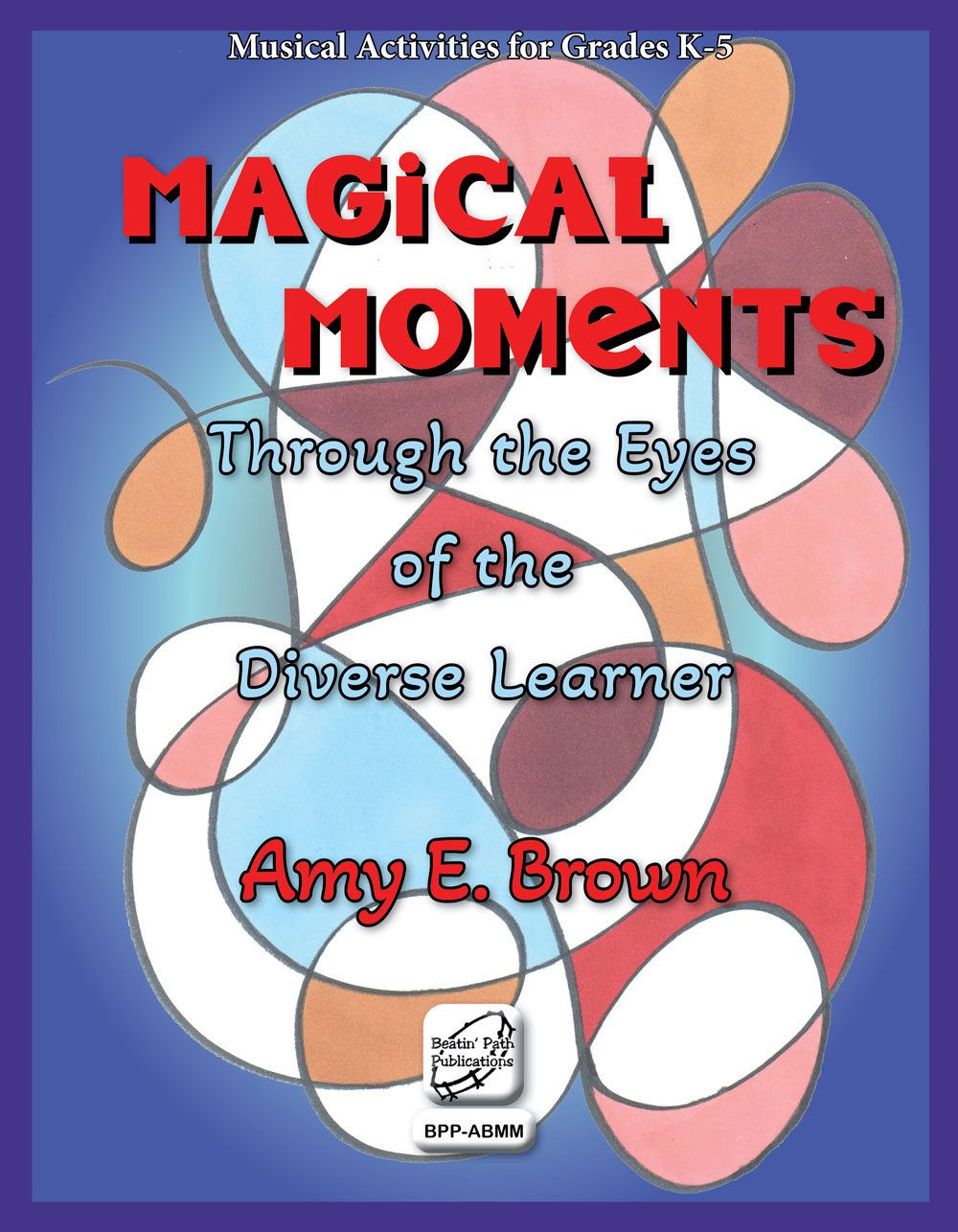Magical Moments by Amy E. Brown